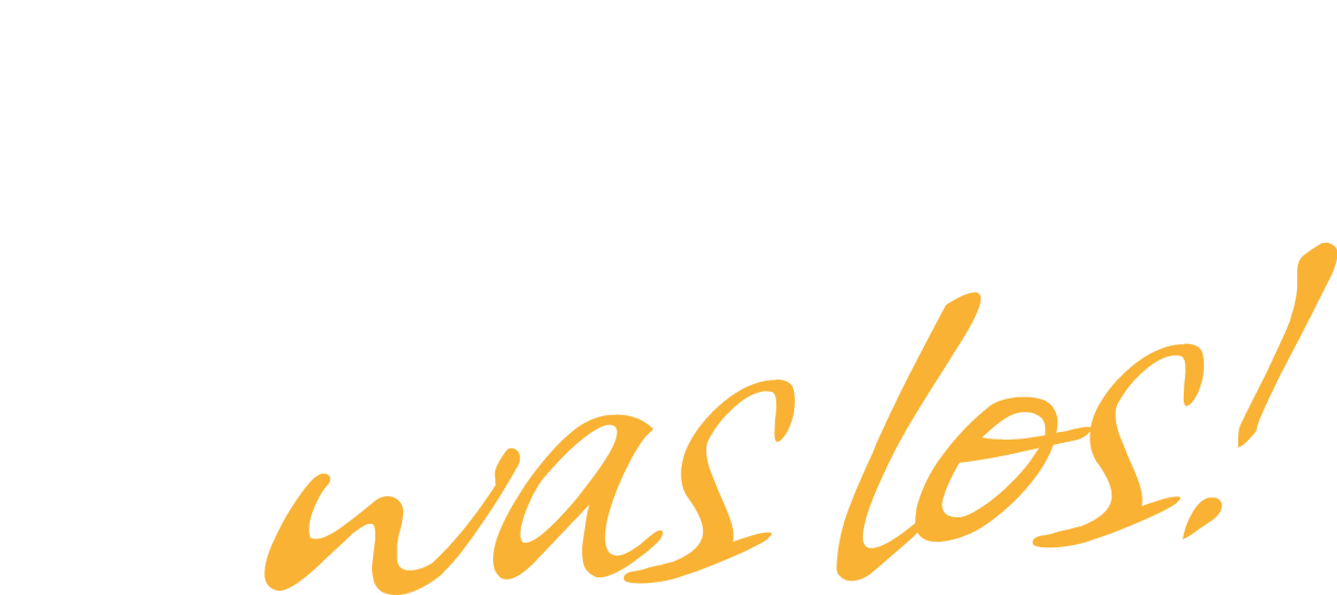 Der Text zeigt in handschriftlicher Schrift: „Do isch was los!“ und drückt aufbaufordernd aus, dass irgendwo etwas Spannendes oder Interessantes passiert.